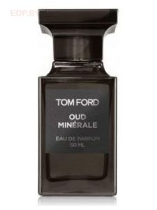 TOM FORD - Oud Minerale   50 ml парфюмерная вода