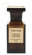 TOM FORD - Tuscan Leather   50 ml парфюмерная вода
