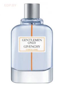GIVENCHY - Gentlemen Only Casual Chic 100 ml   туалетная вода