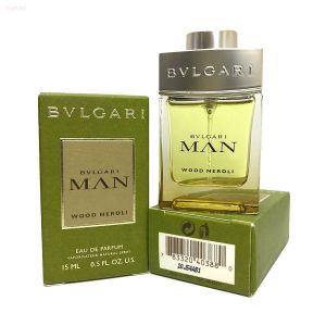  Bvlgari - Man  Wood Neroli 15ml парфюмерная вода