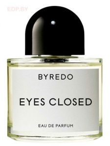 Byredo - EYES CLOSED 100 ml, парфюмерная вода