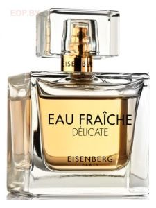  Eisenberg - Eau Fraiche Delicate 100 ml парфюмерная вода, тестер